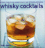 Whisky Cocktails: Over 50 Classic Mixes Format: Hardcover