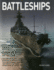 Battleships an Illustrated History of Battleships, Their Origins and Evolution