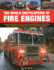 Fire Engines, the World Encyclopedia of: an Illustrated Guide to Fire Trucks Around the World and a History of Firefighting in 700 Photographs