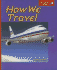 How We Travel (Spyglass Books: People and Cultures)