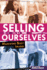 Selling Ourselves: Marketing Body Images (Exploring Media Literacy)