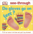 Do Gloves Go on Feet? (Dk See-Throughs)