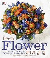 fresh flower arranging step by step designs for home weddings and gifts