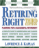 Retiring Right: Planning for a Successful Retirement (Retiring Right)