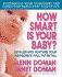 How Smart is Your Baby? : Develop and Nurture Your Newborn's Full Potential