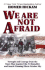 We Are Not Afraid: Strength and Courage From the Town That Inspired the #1 Be...