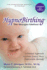Hypnobirthing: a Natural Approach to a Safe, Easier, More Comfortable Birthing (Cd is Not Included)