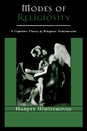 modes of religiosity a cognitive theory of religious transmission