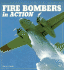 Fire Bombers in Action