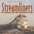 Streamliners: a History of the Railroad Icon (Collector's Library)
