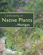 landscaping with native plants of michigan