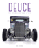 Deuce: the Original Hot Rod: 32x32