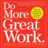 Do More Great Work: Stop the Busywork. Start the Work That Matters