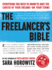 The Freelancer's Bible: Everything You Need to Know to Have the Career of Your Dreams? on Your Terms