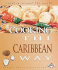 Cooking the Caribbean Way (Cooking Around the World)