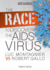 The Race to Discover the Aids Virus: Luc Montagnier Vs Robert Gallo