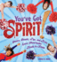 You'Ve Got Spirit! : Cheers, Chants, Tips, and Tricks Every Cheerleader Needs to Know