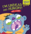 I'M Undead and Hungry! : Meet a Zombie