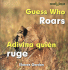 Adivina Quin Ruge / Guess Who Roars (Adivina Quin / Guess Who? )