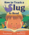 How to Teach a Slug to Read (Hardcover)