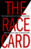 The Race Card: White Guilt, Black Resentment, and the Assault on Truth and Justice