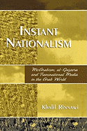 Instant Nationalism: Mcarabism, Al-Jazeera, and Transnational Media in the Arab World