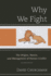 Why We Fight: the Origins, Nature, and Management of Human Conflict