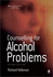 Counselling for Alcohol Problems (Counselling in Practice Series)