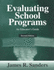 Evaluating School Programs: an Educator's Guide