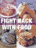 Fight Back With Food