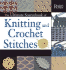 The Ultimate Sourcebook of Knitting and Crochet Stitches: Over 900 Great Stitches Detailed for Needle Crafts of Every Level