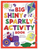 The Big Shiny Sparkly Activity Book