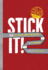 Stick It! : 99 D.I.Y. Duct Tape Projects