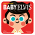Baby Elvis Format: Board Book
