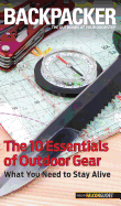 backpacker magazines the 10 essentials of outdoor gear what you need to sta