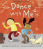 Dance With Me: Super Sturdy Picture Book (Super Sturdy Picture Books)