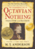 The Astonishing Life of Octavian Nothing, Traitor to the Nation, Volume I: the Pox Party: 1