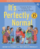 It's Perfectly Normal: a Book About Changing Bodies, Growing Up, Sex, and Sexual Health