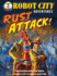 Rust Attack! : Robot City Adventures, #2
