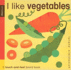 I Like Vegetables (Petitcollage: a Touch-and-Feel Board Book)