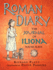 Roman Diary: the Journal of Iliona, a Young Slave (Historical Diaries)