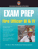 Exam Prep: Fire Officer III and IV