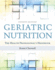 Geriatric Nutrition: the Health Professional's Handbook