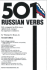501 Russian Verbs: Fully Conjugated in All the Tenses, Alphabetically Arranged