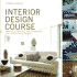 Interior Design Course: Principles, Practices, and Techniques for the Aspiring Designer