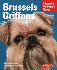 Brussels Griffons: Everything About Purchase, Care, Nutrition, Behavior, and Training (Complete Pet Owner's Manual)