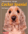 Training Your Cocker Spaniel (Training Your Dog)