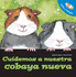 Cuidemos a Nuestro Cobaya Nueva