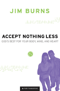 accept nothing less gods best for your body mind and heart