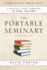 Portable Seminary the 2nd Ed. Itpe: a Master's Level Overview in One Volume